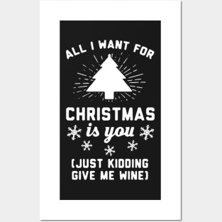 All i want is Christmas Wine Posters and Art